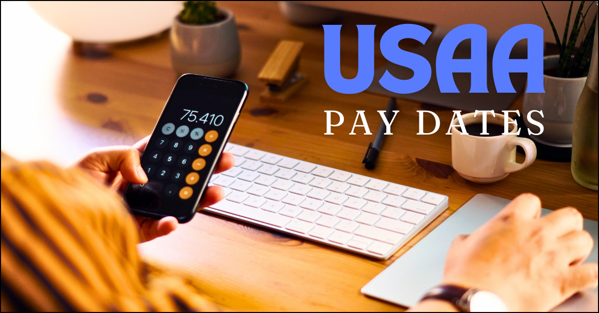 2025 USAA Pay Dates: What You Need to Know